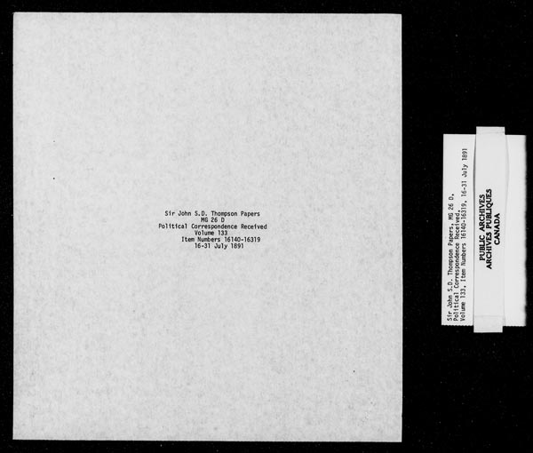 Title: Sir John Thompson fonds - Letters Received - Mikan Number: 123656 - Microform: c-9254
